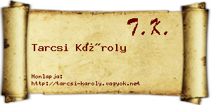 Tarcsi Károly névjegykártya